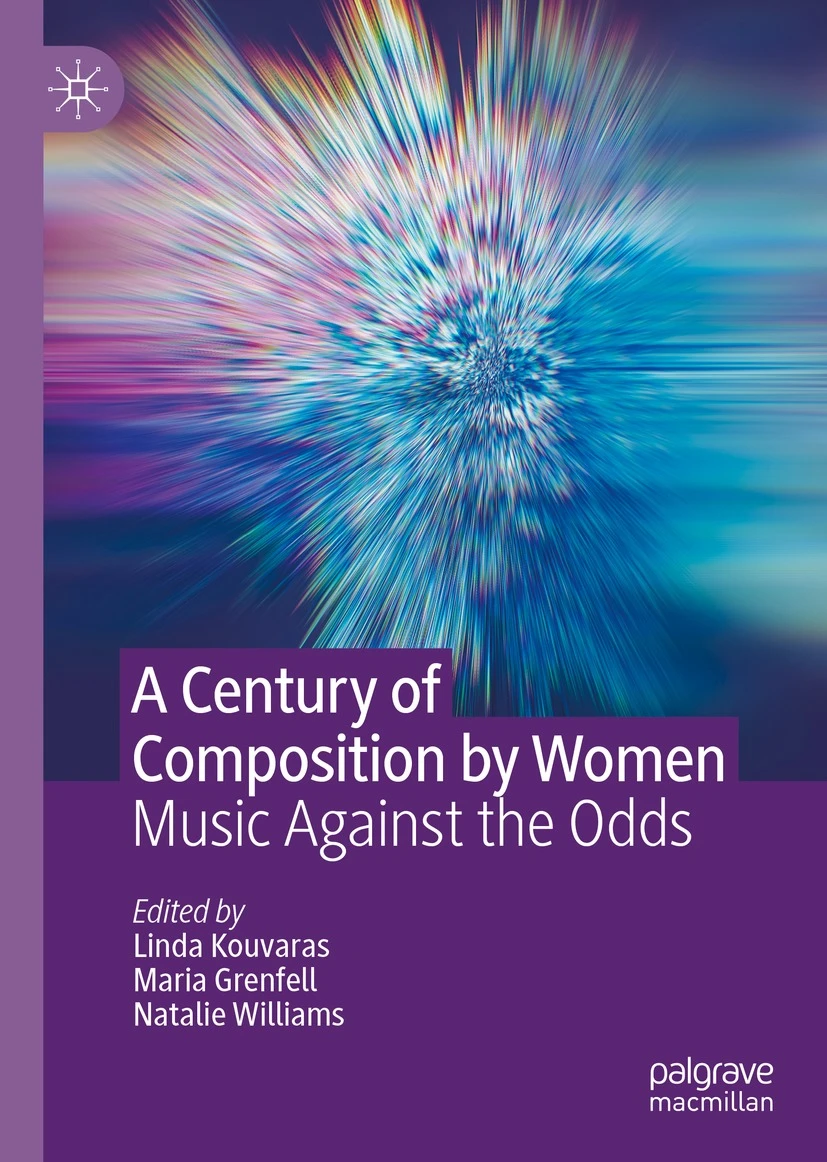 Image of a book cover. The title reads 'A century of composition by women: Music against the odds'